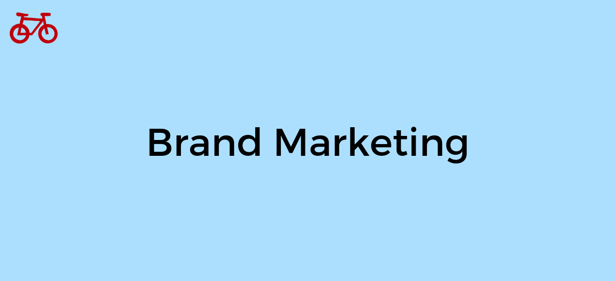 What is Brand Marketing?