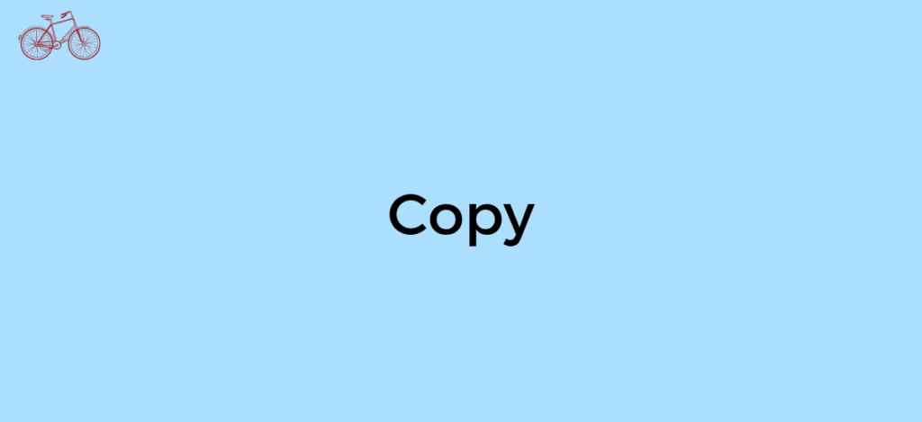 What is Copy?