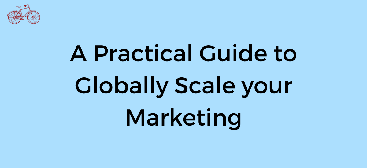 Globally Scale Your Marketing
